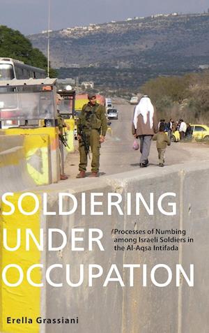 Soldiering Under Occupation