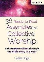 36 Ready-to-Read Assemblies for Collective Worship