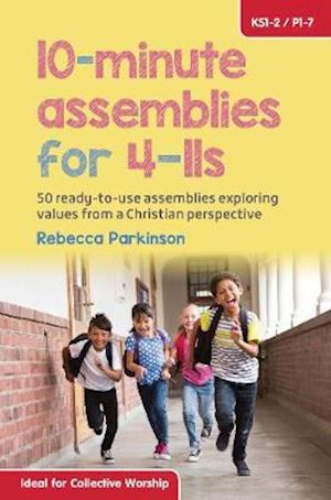 10-Minute Assemblies for 4-11s