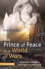 THE PRINCE OF PEACE IN A WORLD OF
