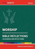 Holy Habits Bible Reflections: Worship