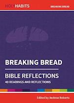 Holy Habits Bible Reflections: Breaking Bread
