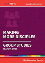 Holy Habits Group Studies: Making More Disciples