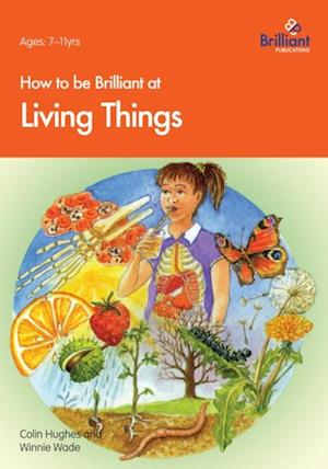 How to be Brilliant at Living Things