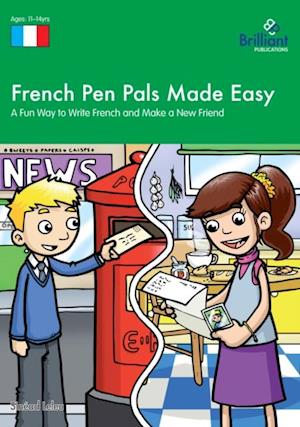 French Pen Pals Made Easy, KS3