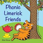 Phonic Limerick Friends - Rhymes for Children and Their Parents and Teachers