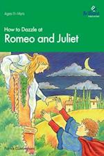 How to Dazzle at Romeo and Juliet