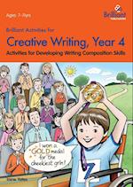 Brilliant Activities for Creative Writing, Year 4-Activities for Developing Writing Composition Skills