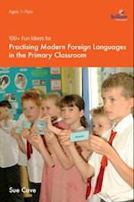 100+ Fun Ideas for Practising Modern Foreign Languages in the Primary Classroom