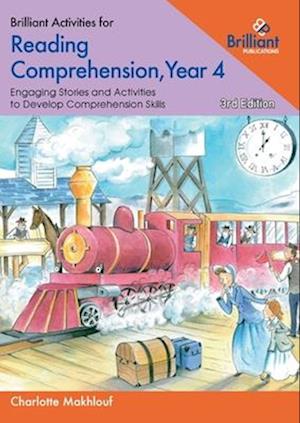 Brilliant Activities for Reading Comprehension, Year 4 (3rd Ed)