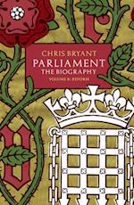 Parliament: The Biography (Volume II - Reform)