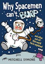Why Spacemen Can't Burp