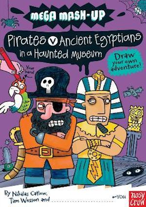 Mega Mash-Up: Pirates v Ancient Egyptians in a Haunted Museum