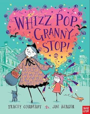 Whizz! Pop! Granny, Stop!