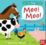 Can You Say It Too? Moo! Moo!