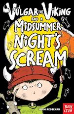 Vulgar the Viking and a Midsummer Night's Scream