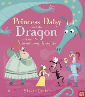 Princess Daisy and the Dragon and the Nincompoop Knights