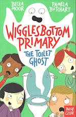 Wigglesbottom Primary: The Toilet Ghost