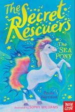 Secret Rescuers: The Sea Pony