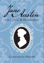 Jane Austen on Love and Romance