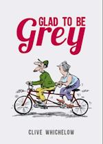 Glad to be Grey