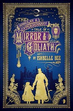 The Singular & Extraordinary Tale of Mirror & Goliath