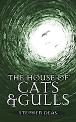 The House of Cats and Gulls