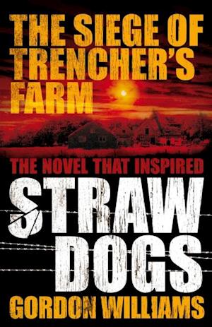 Siege of Trencher's Farm - Straw Dogs