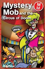 Mystery Mob and the Circus of Doom