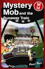 Mystery Mob and the Runaway Train