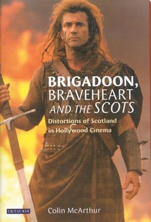 Brigadoon, Braveheart and the Scots