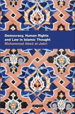 Democracy, Human Rights and Law in Islamic Thought