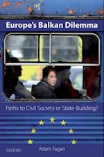 Europe''s Balkan Dilemma