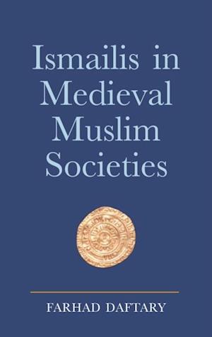 Ismailis in Medieval Muslim Societies