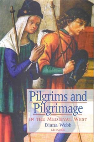 Pilgrims and Pilgrimage in the Medieval West