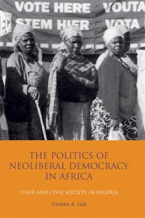 Politics of Neoliberal Democracy in Africa