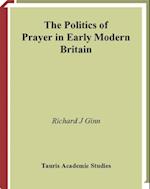 Politics of Prayer in Early Modern Britain