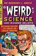 Weird Science and Bizarre Beliefs