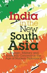 India in the New South Asia