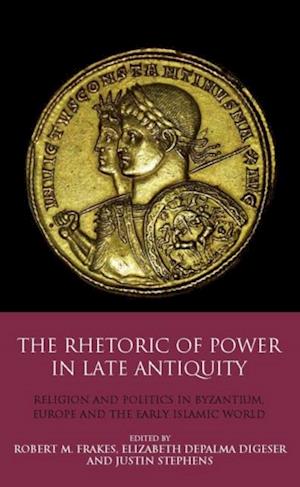 Rhetoric of Power in Late Antiquity