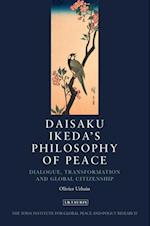 Daisaku Ikeda''s Philosophy of Peace