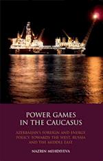 Power Games in the Caucasus