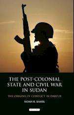 The Post-Colonial State and Civil War in Sudan