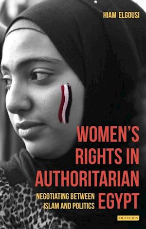 Women''s Rights in Authoritarian Egypt