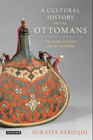 A Cultural History of the Ottomans