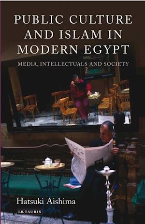 Public Culture and Islam in Modern Egypt