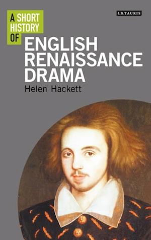 Short History of English Renaissance Drama