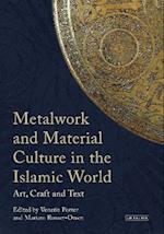 Metalwork and Material Culture in the Islamic World