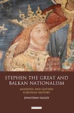 Stephen the Great and Balkan Nationalism
