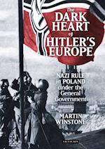 The Dark Heart of Hitler''s Europe